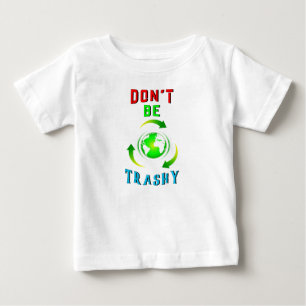 Sei nicht versifft, Planet rette die Welt Mutter E Baby T-shirt