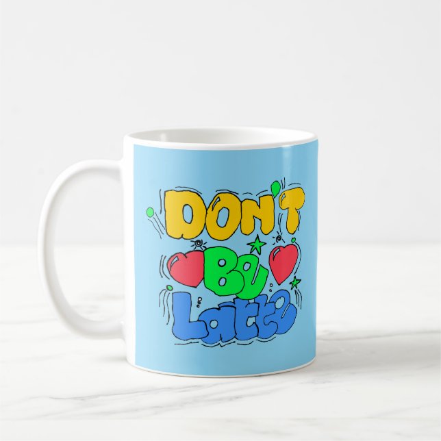 Sei nicht zu spät kaffeetasse (Links)