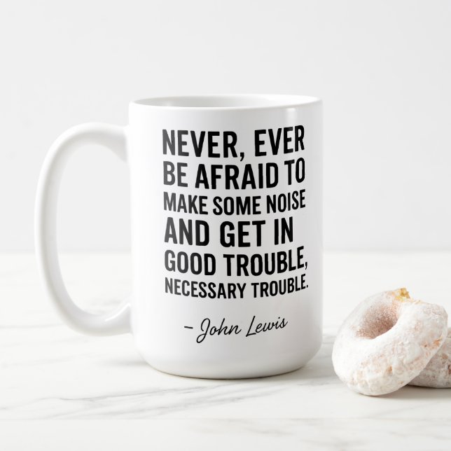 Sei nie davor, gute Schwierigkeiten zu haben, John Kaffeetasse (Mit Donut)