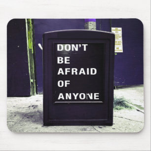 Sei Niemanden Angst Motivierend Mousepad