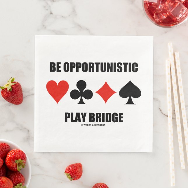 Sei Opportunistisch Play Bridge Vier-Card-Anzug Serviette (Beispiel)