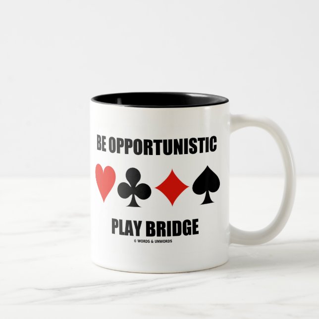 Sei Opportunistisch Play Bridge (vier Card Anzug) Zweifarbige Tasse (Rechts)