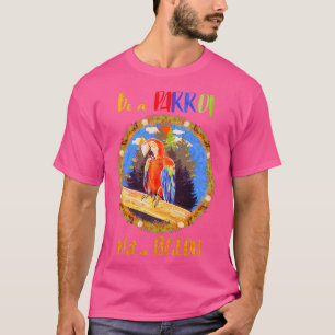 Sei Papagei, nicht Taube T-Shirt