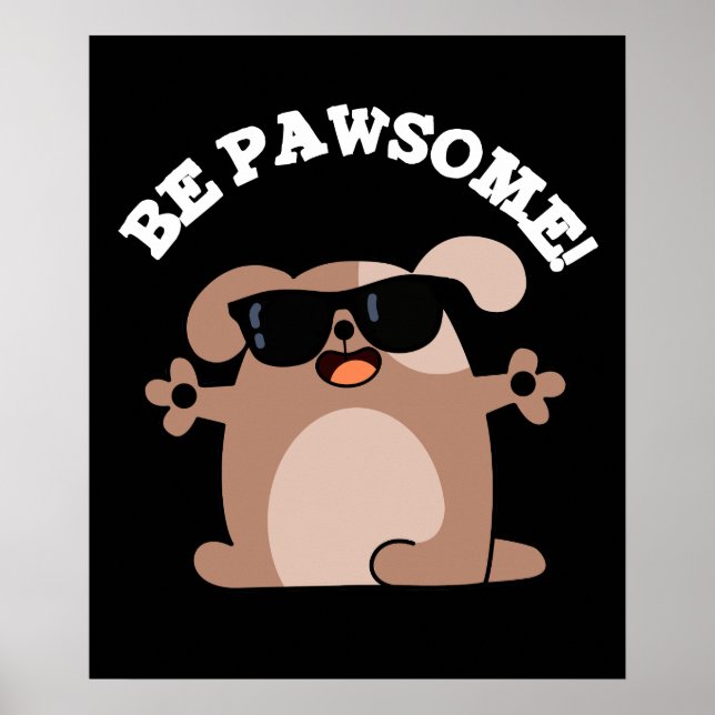 Sei pawsome Funny Phantastisch Dog Pub Dark BG Poster (Vorne)