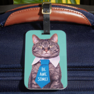 "Sei PHANTASTISCH!" Katze in blauer Krawatte, Aqua Gepäckanhänger