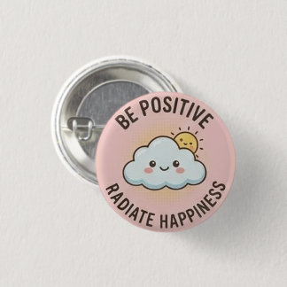 Sei positiv — strahle Glück aus Button