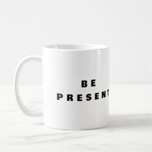 Sei präsent - Mindfulness Kaffeetasse