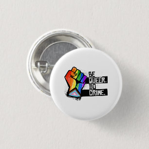 Sei queer, begehe Verbrechen Button