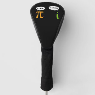 Sei Real Sei Rational Lustiger Mathe-Pi-Tag Geek Golf Headcover
