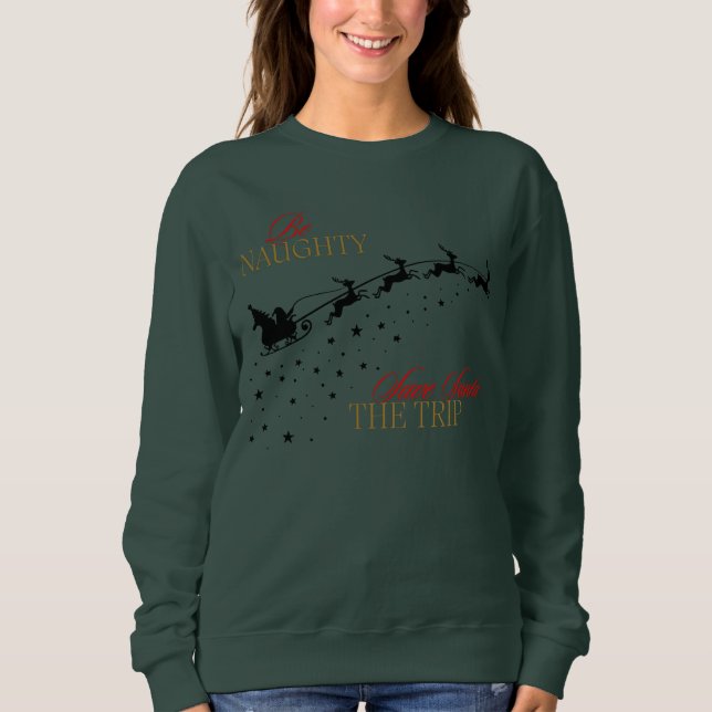 Sei schmutzig Gerettet Weihnachten die Reise Weihn Sweatshirt (Vorderseite)