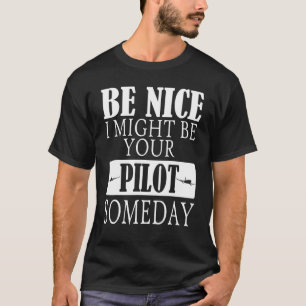 Sei schön, dass ich vielleicht eines Tages dein Pi T-Shirt