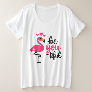 "Sei schön Du"• Süße Flamingo Positive Botschaft Große Größe T-Shirt
