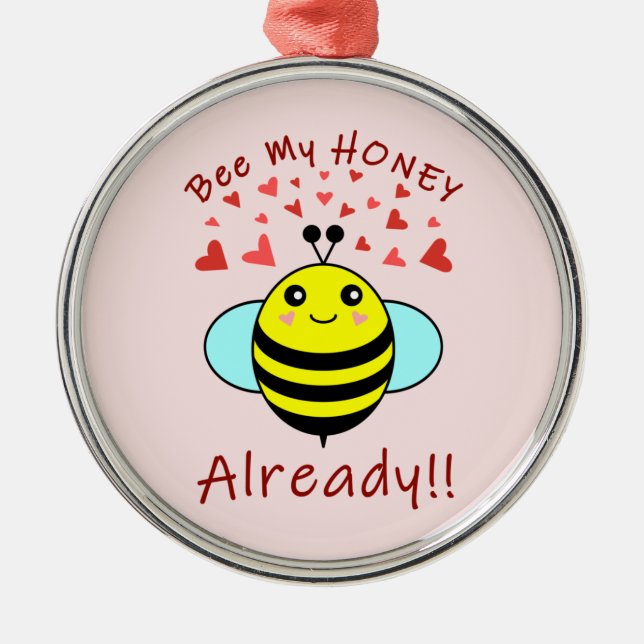 Sei schon mein HONEY!! Niedliche Biene Ornament Aus Metall (Vorne)