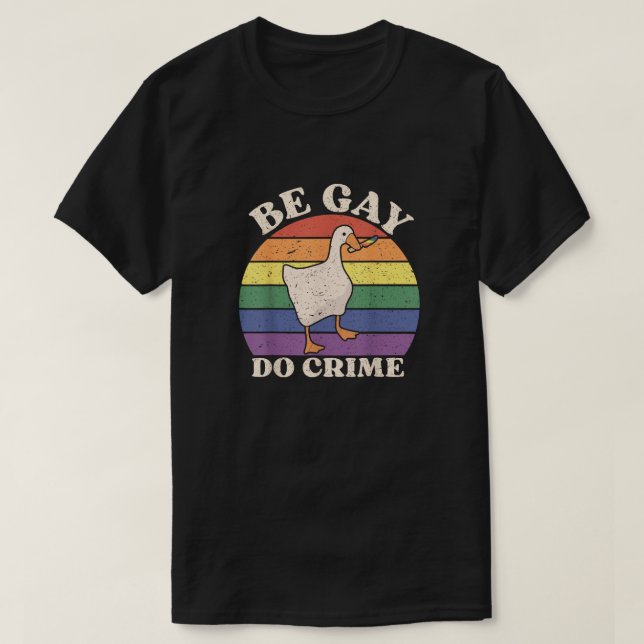 Sei Schwul, Mach Verbrechen T-Shirt (Design vorne)