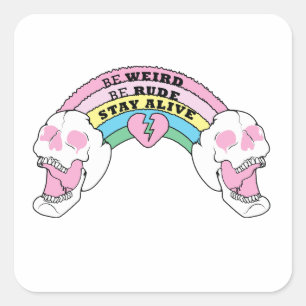 Sei seltsam, sei unhöflich bleibe quadratischer aufkleber