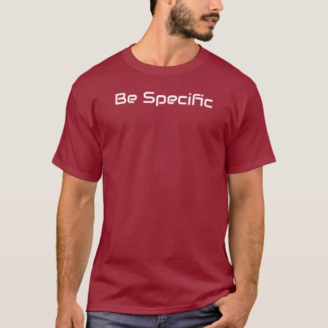 Sei spezifisch T-Shirt (Vorderseite)