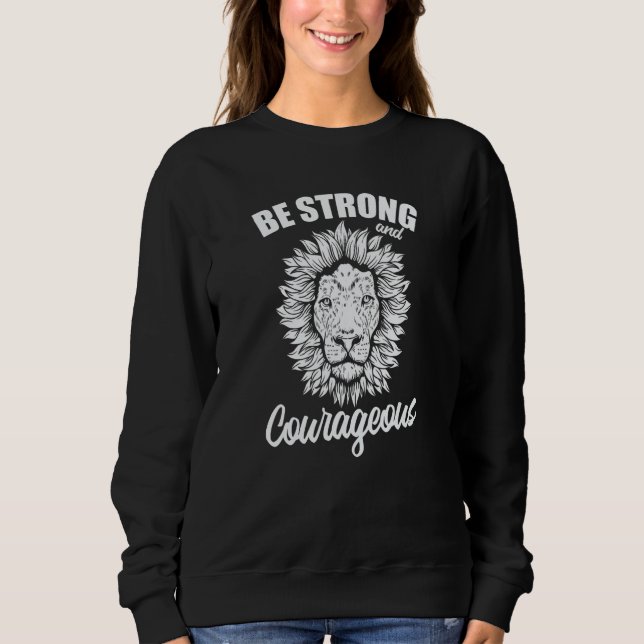 Sei stark mutig Afrika Löwe Raubtier Sweatshirt (Vorderseite)