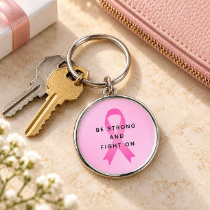 Sei stark und kämpfe weiter Pinker Brustkrebs-Zita Schlüsselanhänger