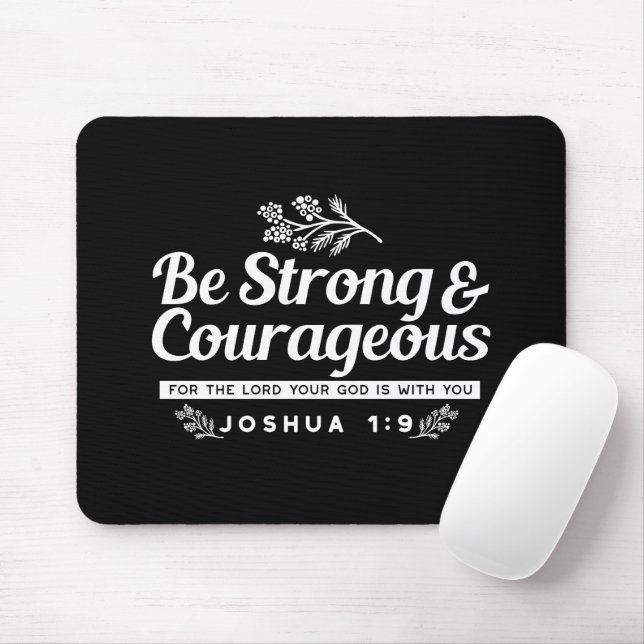 Sei stark und mutig – Josua 1:9 Bibelvers  Mousepad (Mit Mouse)