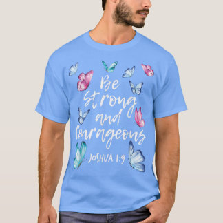 Sei stark und mutig Schmetterling Lover Butterflie T-Shirt
