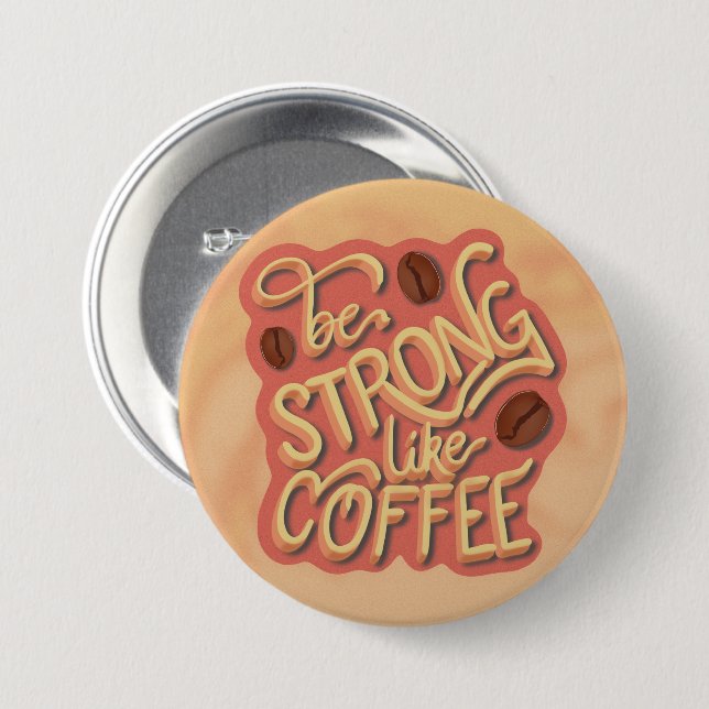Sei stark wie Kaffee | motivierend Angebot Button (Vorne & Hinten)
