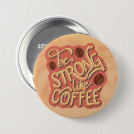 Sei stark wie Kaffee | motivierend Angebot Button