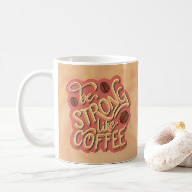 Sei stark wie Kaffee | motivierend Angebot Kaffeetasse (Mit Donut)