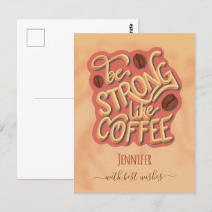 Sei stark wie Kaffee   motivierend Angebot Postkarte