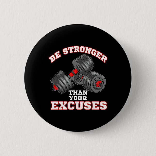 Sei stärker als deine Ausreden Lustiger Fitnessstu Button (Vorderseite)