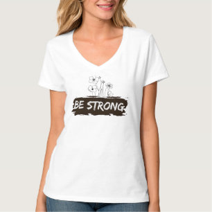 Sei starkes florales Linienkunst-Motivations-T-Shi T-Shirt