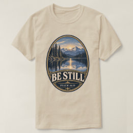 Sei still Bergsee Psalm 46,10 T-Shirt