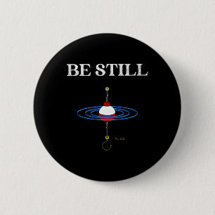 Sei Still Fishing Meditational Inspiriert Fischig Button