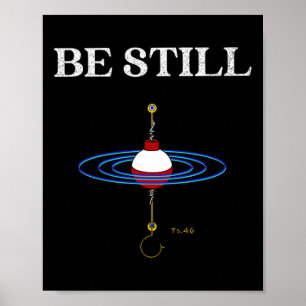 Sei Still Fishing Meditational Inspiriert Fischig Poster