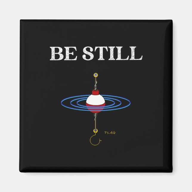 Sei Still Fishing Meditations Inspirierter Fischig Magnet (Vorne)
