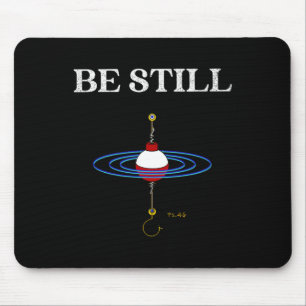 Sei Still Fishing Meditativ Inspiriert Fischig Fis Mousepad