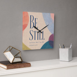 SEI STILL | Psalm 46:10 Christlich Quadratische Wanduhr
