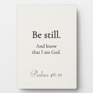 Sei still Schild Psalm 46:10 Fotoplatte