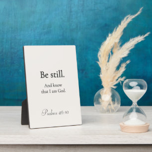 Sei still Schild Psalm 46:10 Fotoplatte