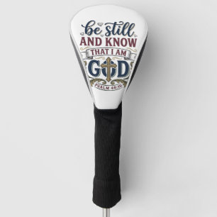 Sei Still Und Erkenne Christlicher Psalm 460 Shirt Golf Headcover