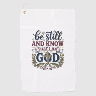 Sei Still Und Erkenne Christlicher Psalm 460 Shirt Golfhandtuch