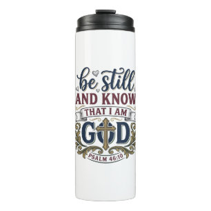 Sei Still Und Erkenne Christlicher Psalm 460 Shirt Thermosbecher