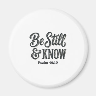 Sei Still Und Erkenne Psalm 46_10 Christliches T-S Magnet