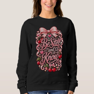 Sei Still und Erkenne Vintage-Glaubensschrift Kirs Sweatshirt