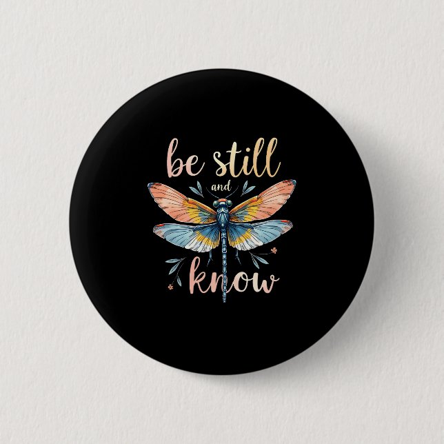 Sei still und kenne Florale Libelle Christlicher S Button (Vorderseite)