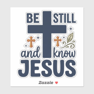 Sei still und kenne Jesus Christliche Typografie-S Aufkleber