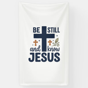 Sei still und kenne Jesus Christliche Typografie-S Banner