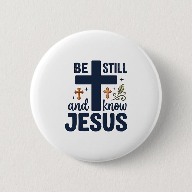 Sei still und kenne Jesus Christliche Typografie-S Button (Vorderseite)