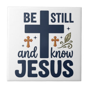 Sei still und kenne Jesus Christliche Typografie-S Fliese
