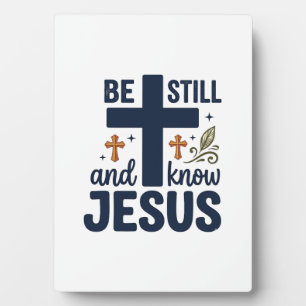 Sei still und kenne Jesus Christliche Typografie-S Fotoplatte