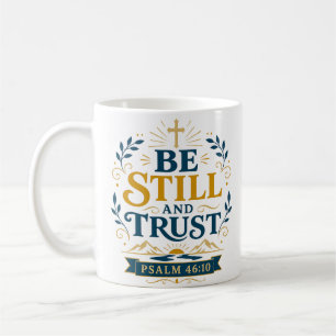 Sei still und vertraue - Spiritueller Ermutigungsq Kaffeetasse